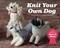 Knit your own dog by Sally Muir