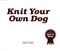 Knit your own dog by Sally Muir