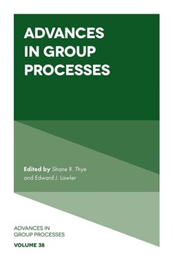 Advances in group processes by Shane R. Thye