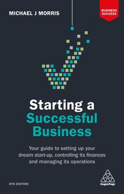 Starting a successful business by M. J. Morris