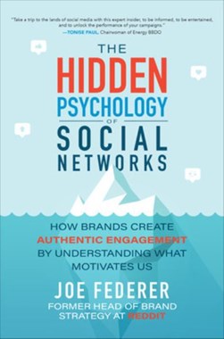 The hidden psychology of social networks by Joe Federer