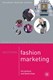Mastering Fashion Marketing P/B by Tim Jackson