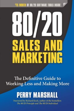 80/20 sales and marketing by Perry S. Marshall