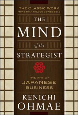 The mind of the strategist by Kenichi Ohmae