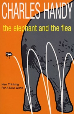 The elephant and the flea by Charles B. Handy