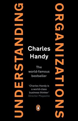 Understanding organizations by Charles B. Handy