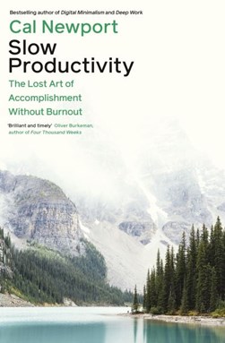 Slow productivity by Cal Newport