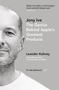 Jony Ive by Leander Kahney