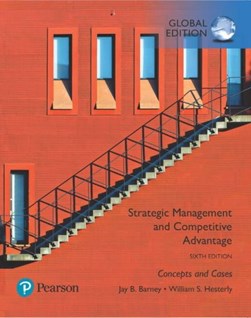 Strategic management and competitive advantage by Jay B. Barney