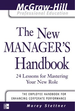 The new manager's handbook by Morey Stettner