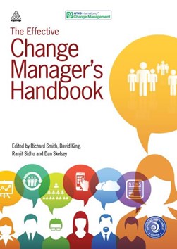 The effective change manager's handbook by Richard Smith