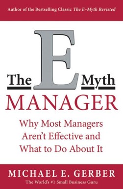 The e-myth manager by Michael E. Gerber