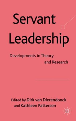 Servant Leadership by Dirk van Dierendonck