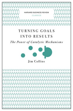 Turning Goals Into Results P/B by James C. Collins