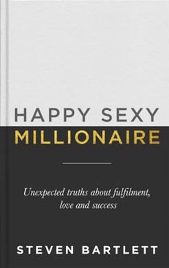 Happy Sexy Millionaire TPB by Steven Bartlett