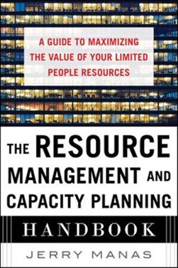 The resource management and capacity planning handbook by Jerry Manas