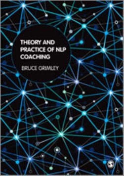 Theory and practice of NLP coaching by Bruce Grimley
