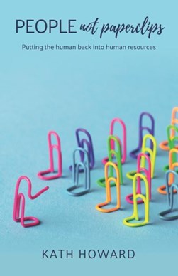 People not paperclips by Kath Howard