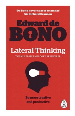 Lateral Thinking:A Textbook Of Creativity P/B by Edward De Bono