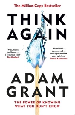 Think again by Adam Grant