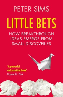 Little Bets  P/B by Peter Sims