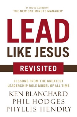 Lead like Jesus revisited by Kenneth H. Blanchard