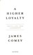 A higher loyalty by James B. Comey