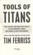 Tools of Titans P/B by Timothy Ferriss