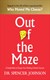 Out of the maze by Spencer Johnson