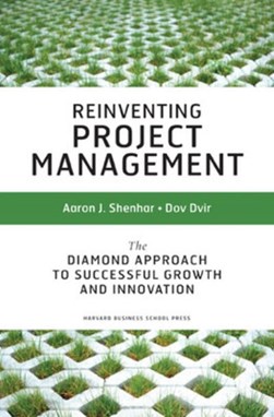 Reinventing project management by Aaron Shenhar