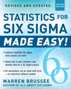 Statistics for Six Sigma made easy! by Warren Brussee