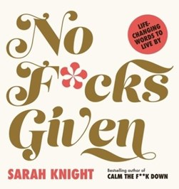 No f**ks given by Sarah Knight