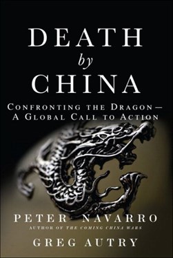 Death by China by Peter Navarro
