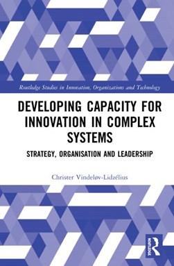 Developing capacity for innovation in complex systems by Christer Vindeløv-Lidzélius