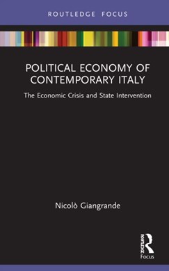 Political economy of contemporary Italy by Nicolò Giangrande