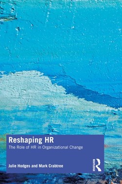 Reshaping HR by Julie Hodges
