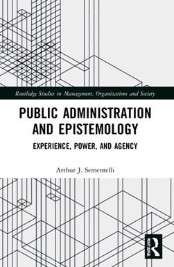 Public administration and epistemology by Arthur Jay Sementelli