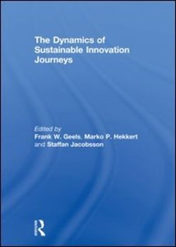The dynamics of sustainable innovation journeys by Frank W. Geels