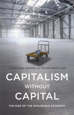 Capitalism without capital by Jonathan Haskel