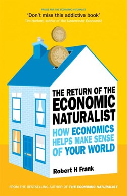 The return of the economic naturalist by Robert H. Frank