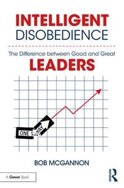 Intelligent disobedience by Bob McGannon