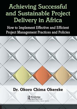 Achieving successful and sustainable project delivery in Afr by Chima Okereke