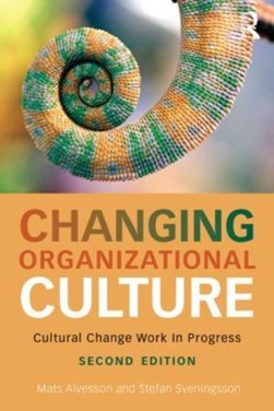 Changing organizational culture by Mats Alvesson