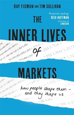 The inner lives of markets by Raymond Fisman