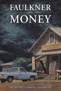 Faulkner and money by Jay Watson