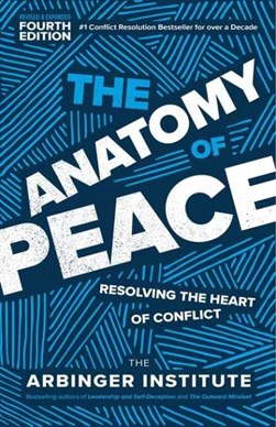 The anatomy of peace by Arbinger Institute