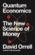 Quantum economics by David Orrell