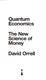 Quantum economics by David Orrell