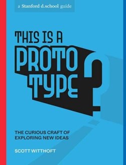 This is a prototype? by Scott Witthoft