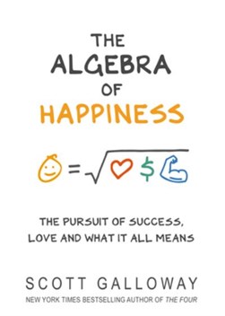 Algebra of Happiness H/B by Scott Galloway